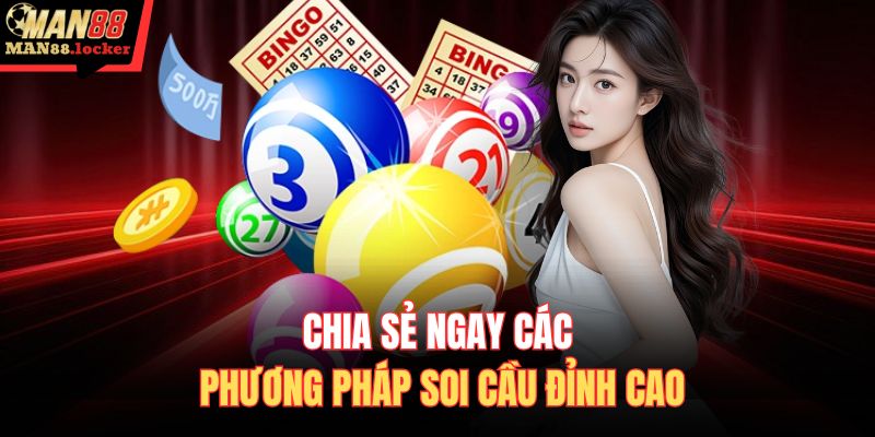 Chia sẻ ngay các phương pháp soi cầu đỉnh cao