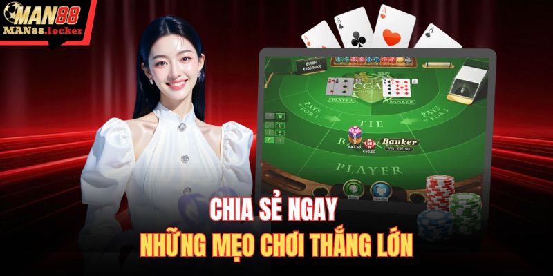 Chia sẻ ngay những mẹo chơi thắng lớn