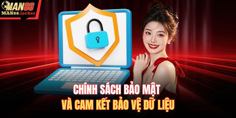 Chính sách bảo mật và cam kết bảo vệ dữ liệu