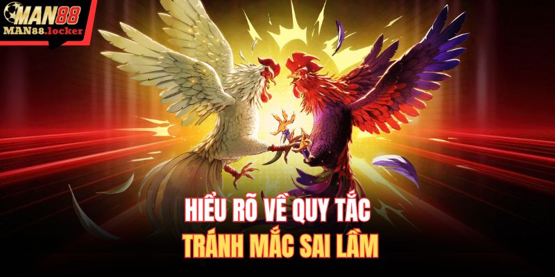 Hiểu rõ về quy tắc tránh mắc sai lầm